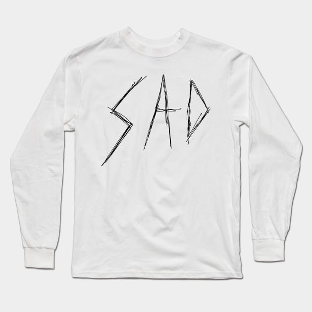 Dark and Gritty Sad Word Text Design Long Sleeve T-Shirt by MacSquiddles